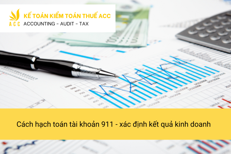 Cách hạch toán tài khoản 911 xác định kết quả kinh doanh