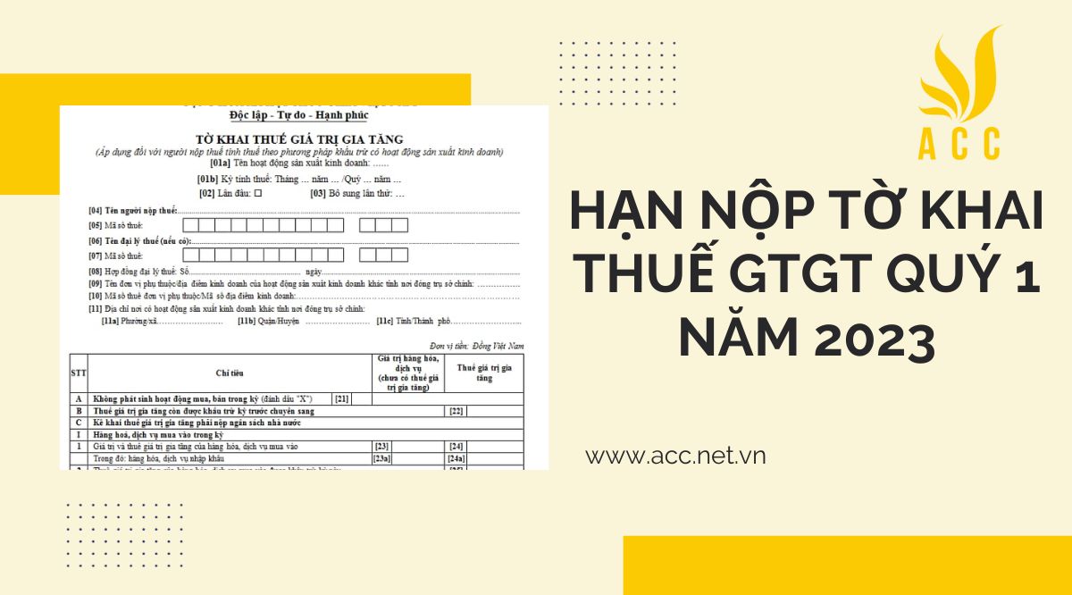 Quy định về hạn nộp tờ khai thuế gtgt quý 1 năm 2023