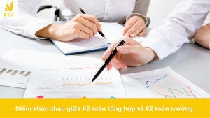 Điểm khác nhau giữa Kế toán tổng hợp và Kế toán trưởng