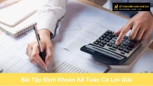 Bài Tập Định Khoản Kế Toán Có Lời Giải