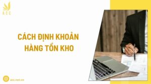 Cách định khoản hàng tồn kho