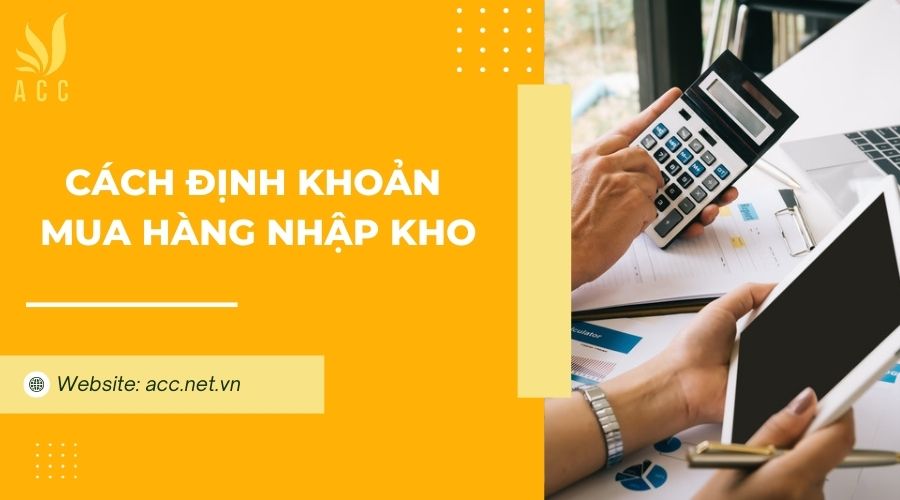 Cách định khoản mua hàng nhập kho