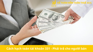 Cách hạch toán tài khoản 331 - Phải trả cho người bán