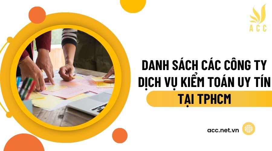 Danh sách các công ty dịch vụ kiểm toán uy tín tại TPHCM