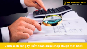 Danh sách công ty kiểm toán được chấp thuận mới nhất