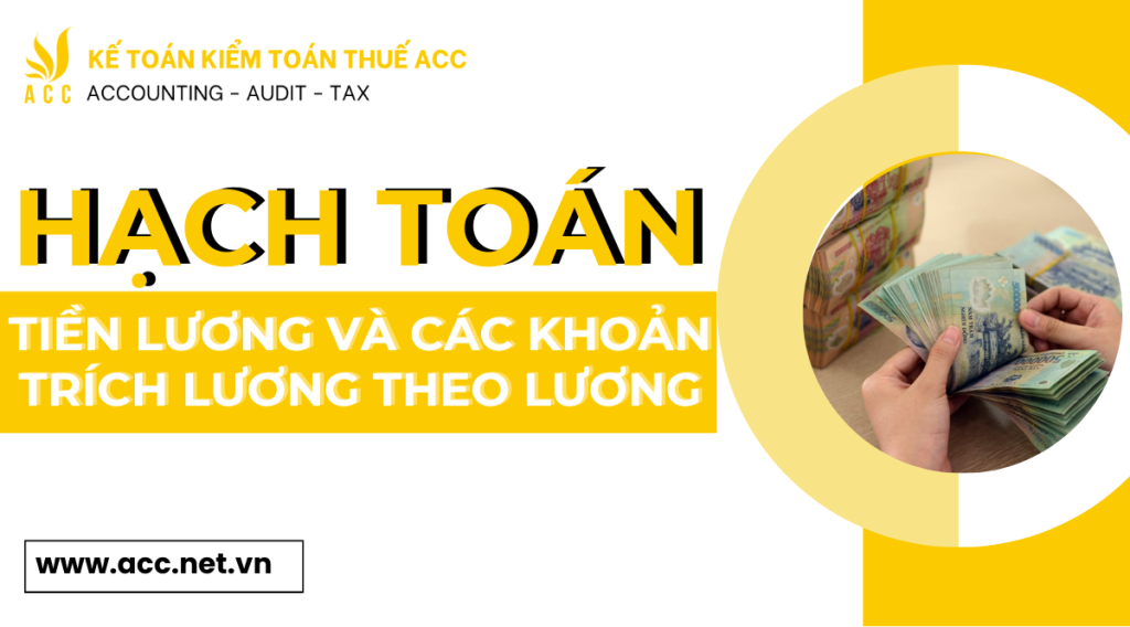 Hạch toán định khoản các khoản trích theo lương mới nhất