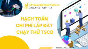 Hạch toán chi phí lắp đặt chạy thử tscđ