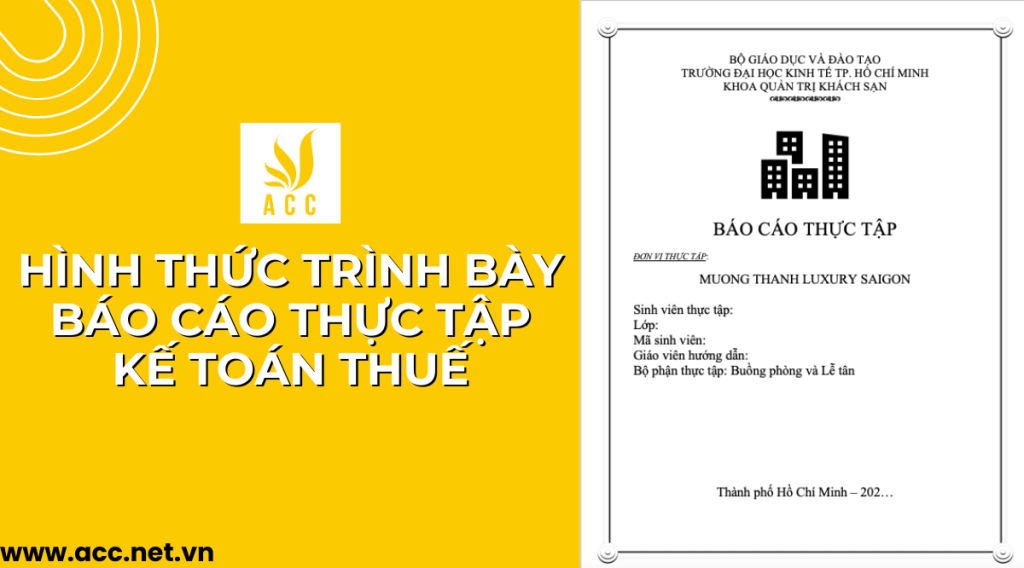 Hình thức trình bày báo cáo thực tập kế toán