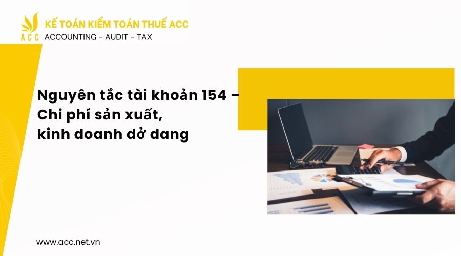 hạch toán Tài khoản 154 theo Thông tư 200
