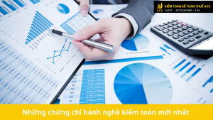 Những chứng chỉ hành nghề kiểm toán mới nhất