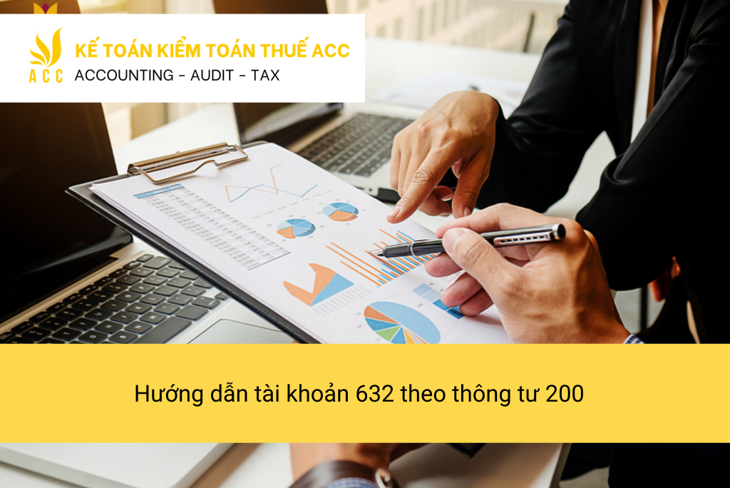 Hướng dẫn tài khoản 632 theo Thông tư 200