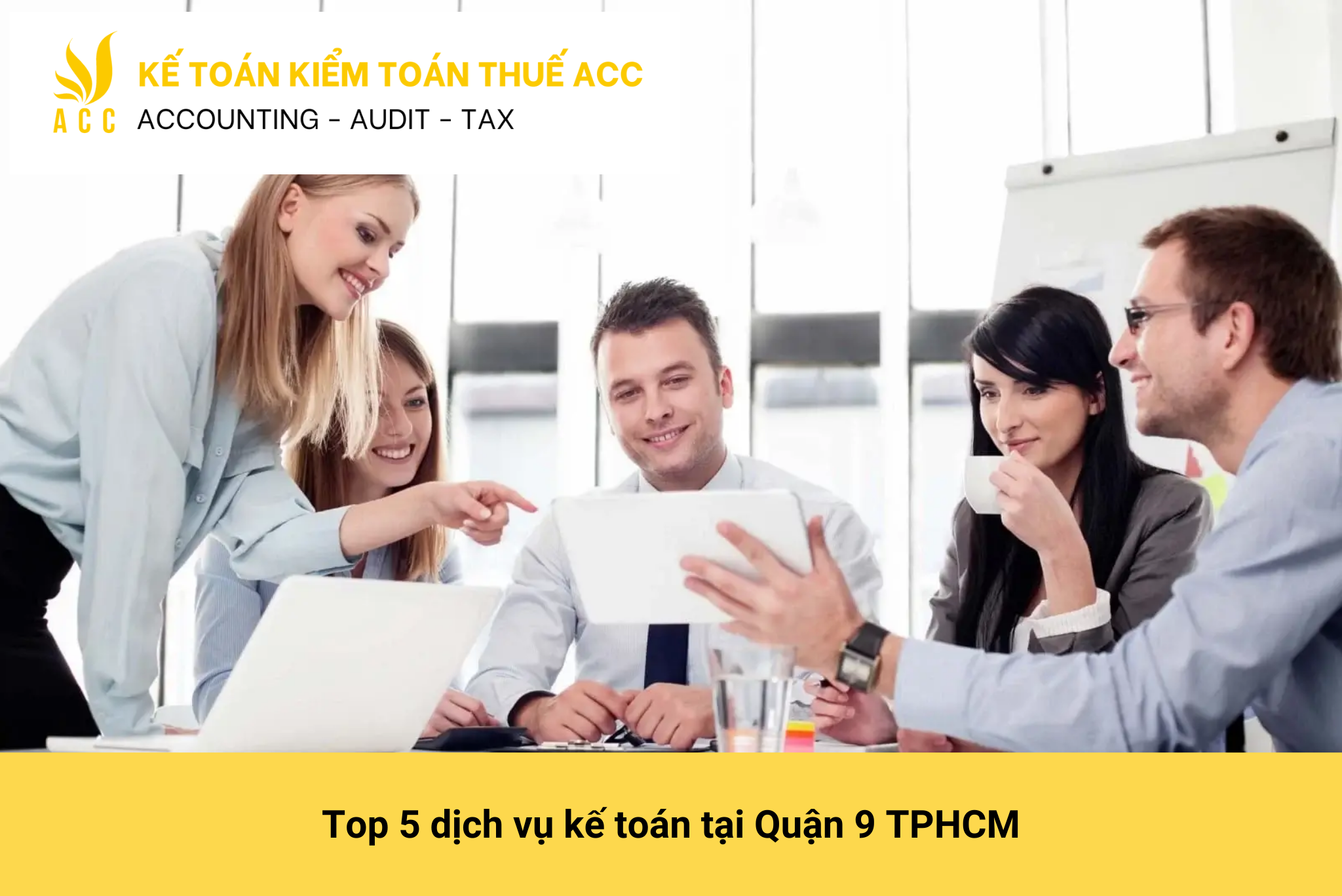 Top 5 dịch vụ kế toán tại Quận 9 TPHCM uy tín 