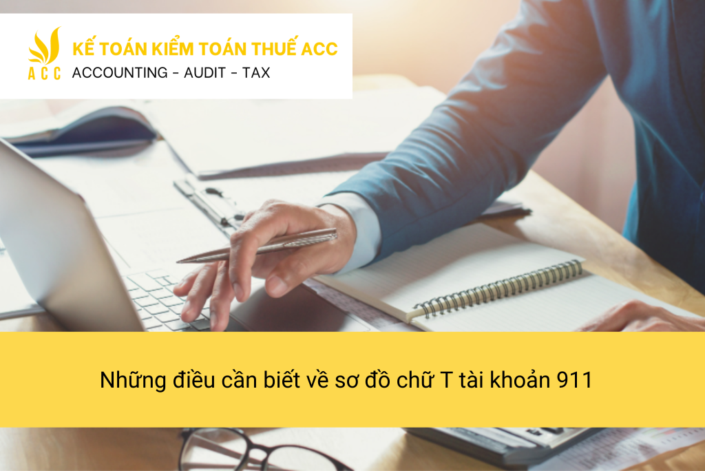 Những điều cần biết về sơ đồ chữ T tài khoản 911