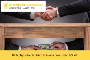 Hình phạt nào cho kiểm toán nhà nước nhận hối lộ?