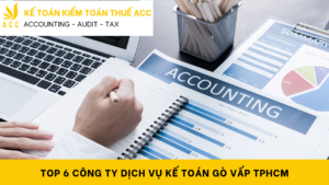 Top 6 công ty dịch vụ kế toán Gò Vấp TPHCM