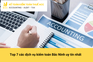 Top 7 các dịch vụ kiểm toán Bắc Ninh uy tín nhất