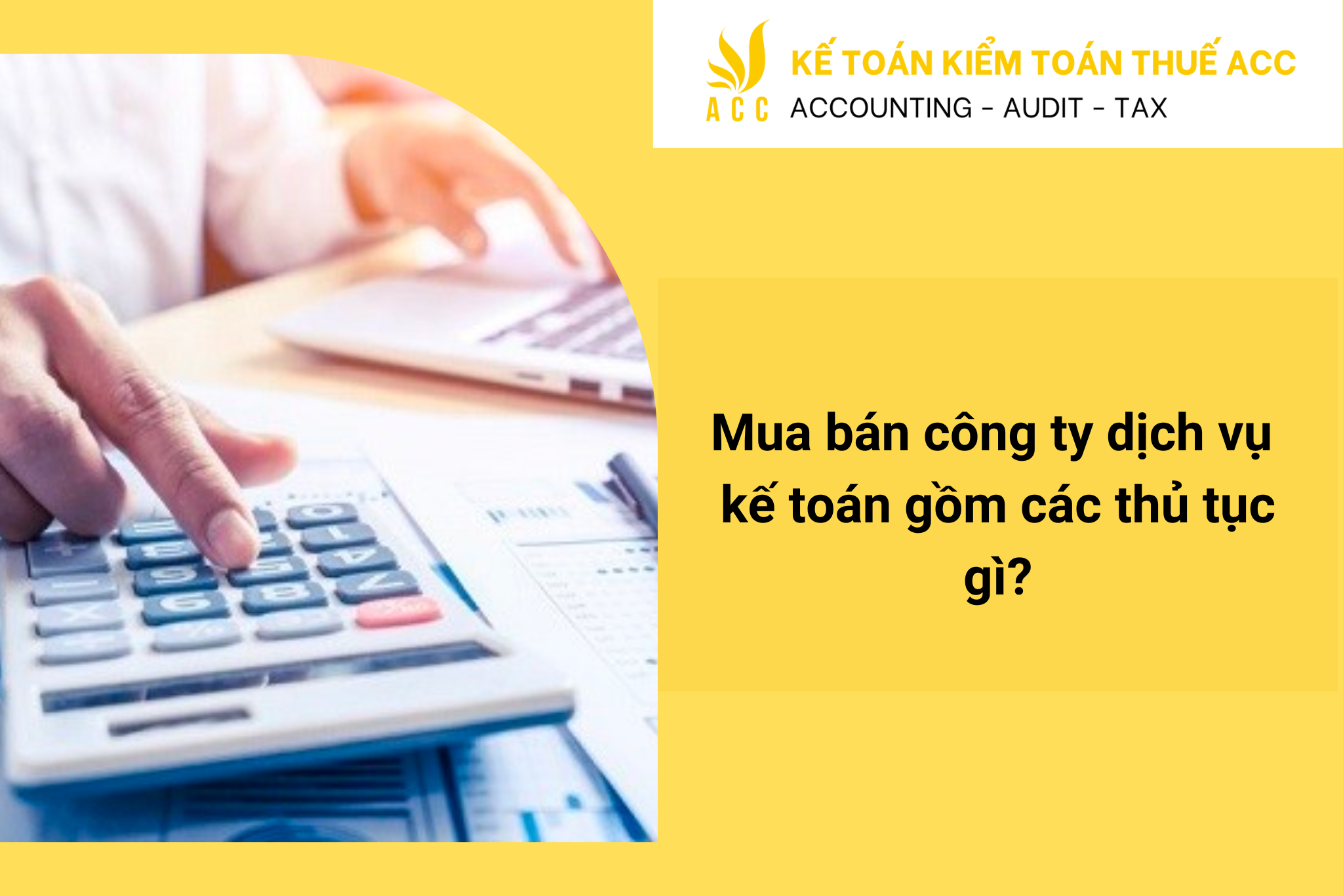 Mua bán công ty dịch vụ kế toán gồm các thủ tục gì?