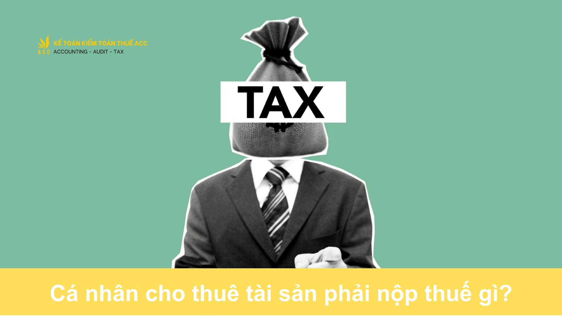 Cá nhân cho thuê tài sản phải nộp thuế gì?