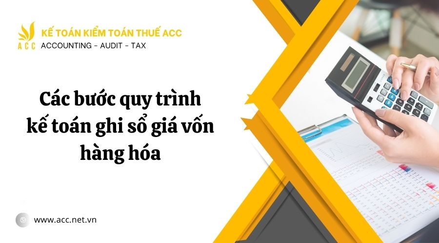 quy trình kế toán ghi sổ giá vốn hàng hóa