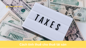 Cách tính thuế cho thuê tài sản