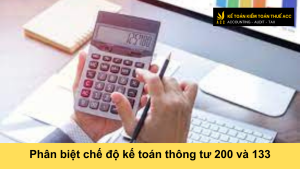 Phân biệt chế độ kế toán thông tư 200 và 133