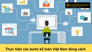 Thực hiện các bước kế toán Việt Nam đúng cách