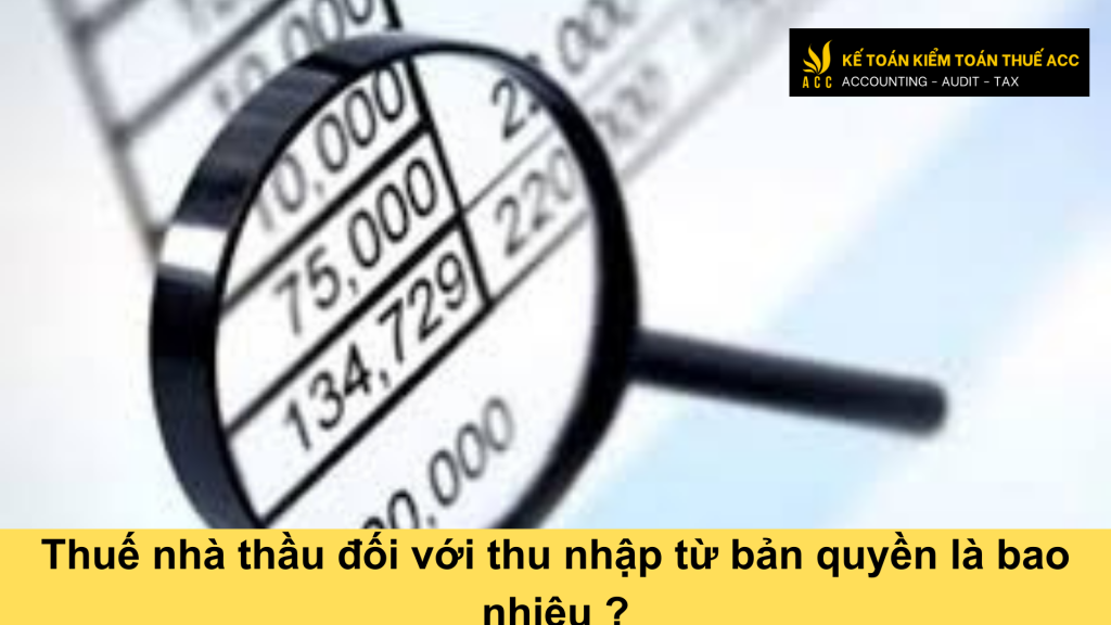 Thuế nhà thầu đối với thu nhập từ bản quyền là bao nhiêu ?