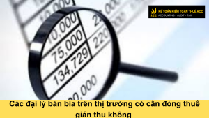 Các đại lý bán bia trên thị trường có cần đóng thuế gián thu không