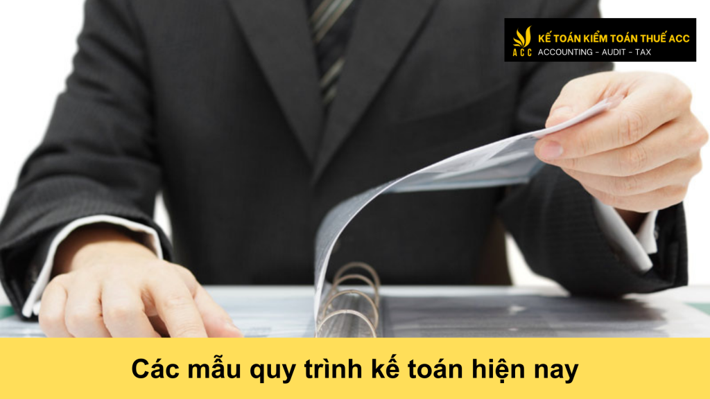 Các mẫu quy trình kế toán hiện nay