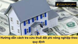 Hướng dẫn cách tra cứu thuế đất phi nông nghiệp theo quy định