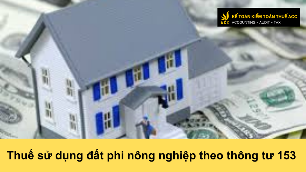 Thuế sử dụng đất phi nông nghiệp theo thông tư 153 