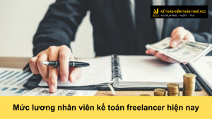 Mức lương nhân viên kế toán freelancer hiện nay