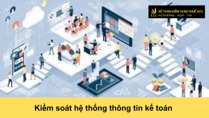 Kiểm soát hệ thống thông tin kế toán