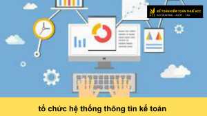 tổ chức hệ thống thông tin kế toán