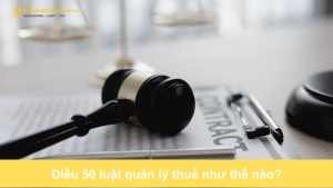 Điều 50 luật quản lý thuế như thế nào