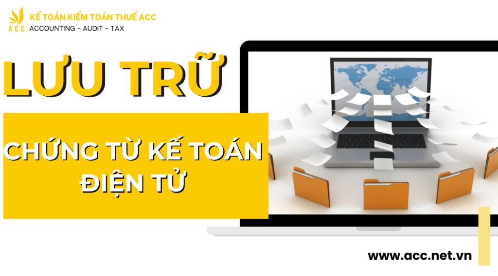 Lưu trữ chứng từ kế toán điện tử