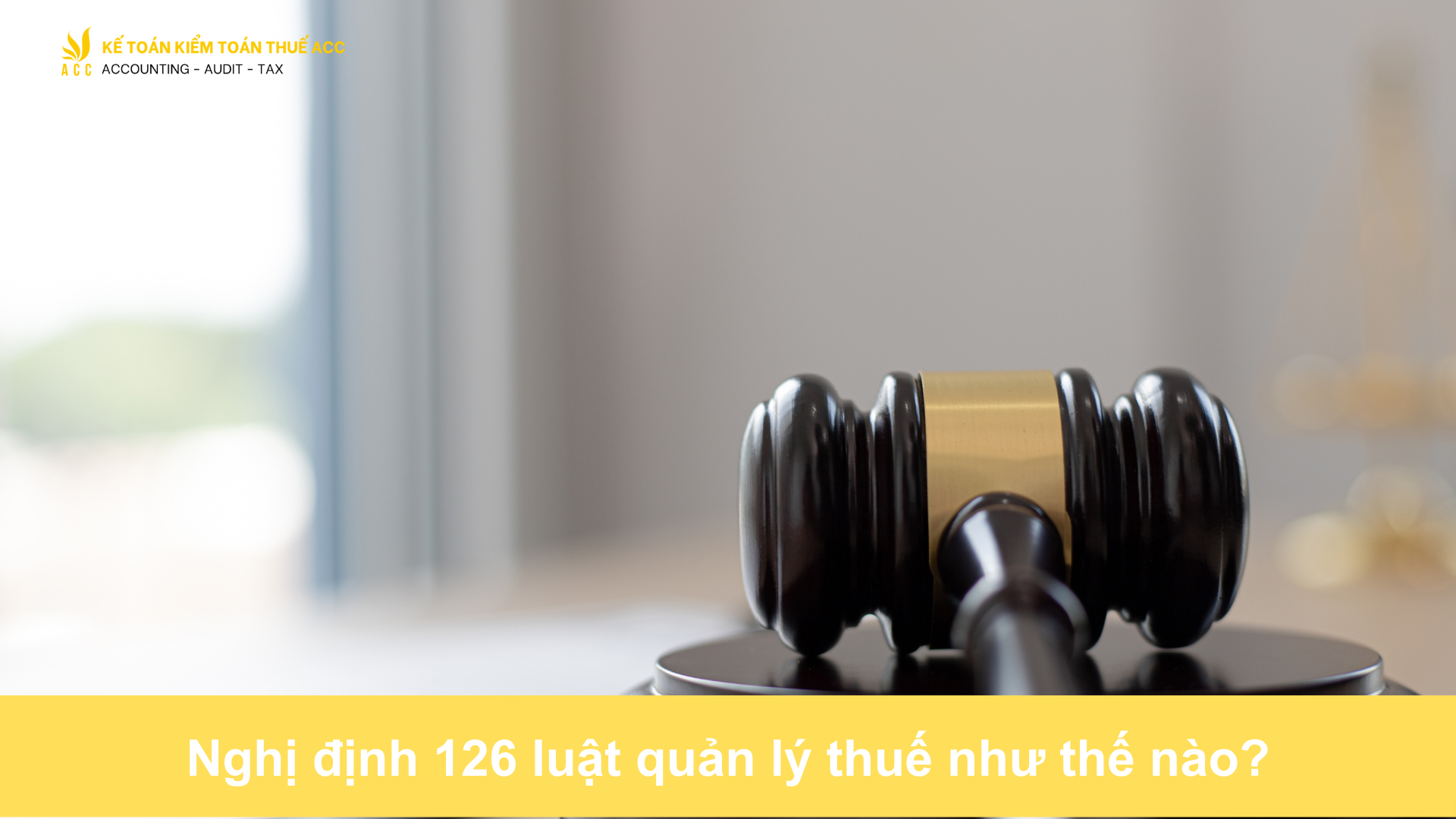 Nghị định 126 luật quản lý thuế như thế nào?