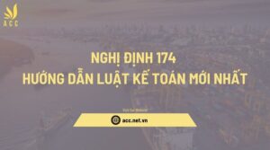 Nghị định 174 hướng dẫn luật kế toán mới nhất