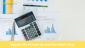 Nguyên tắc kế toán nợ phải thu khách hàng