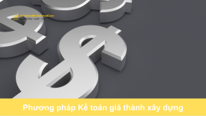 Phương pháp Kế toán giá thành xây dựng