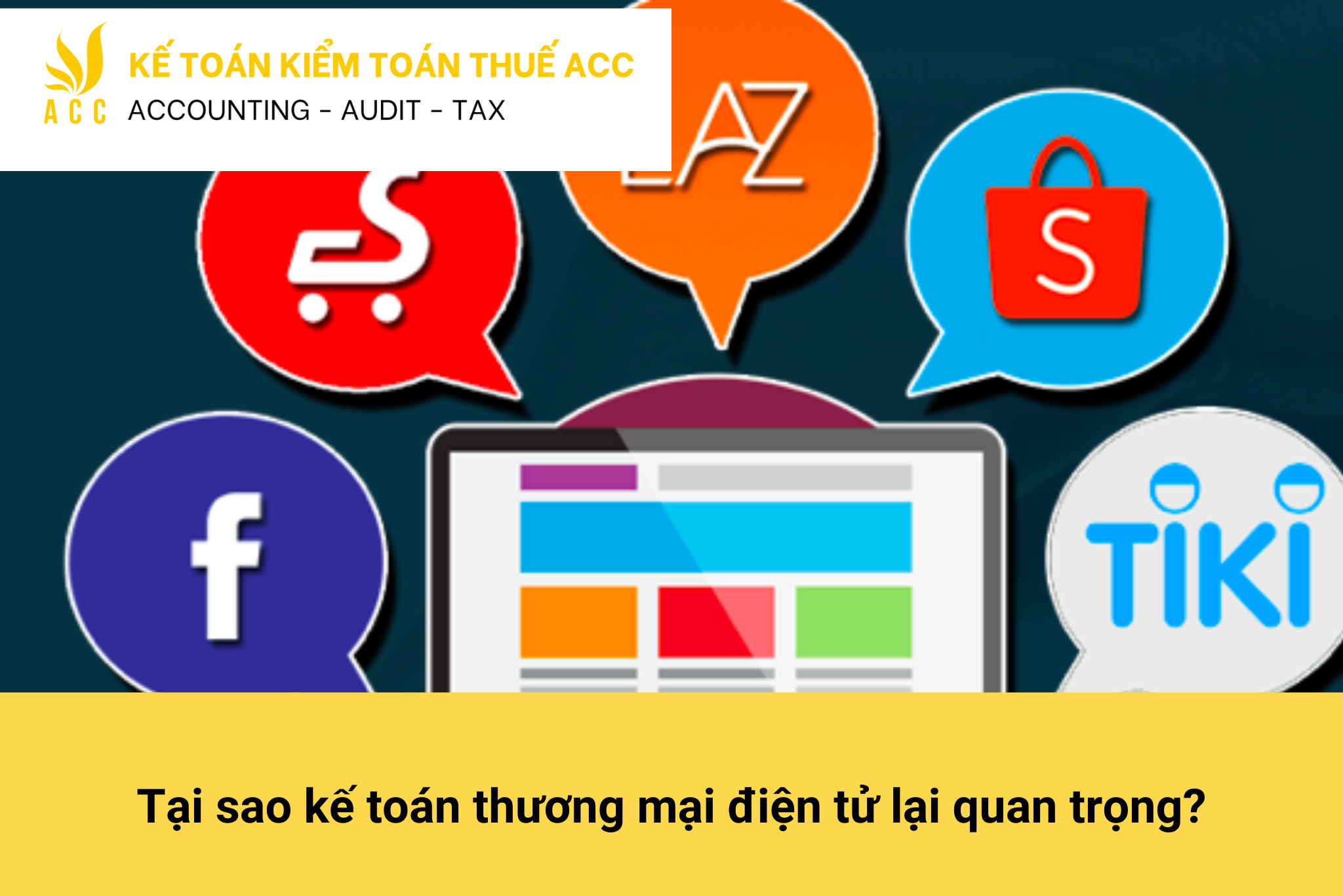 Tại sao kế toán thương mại điện tử lại quan trọng