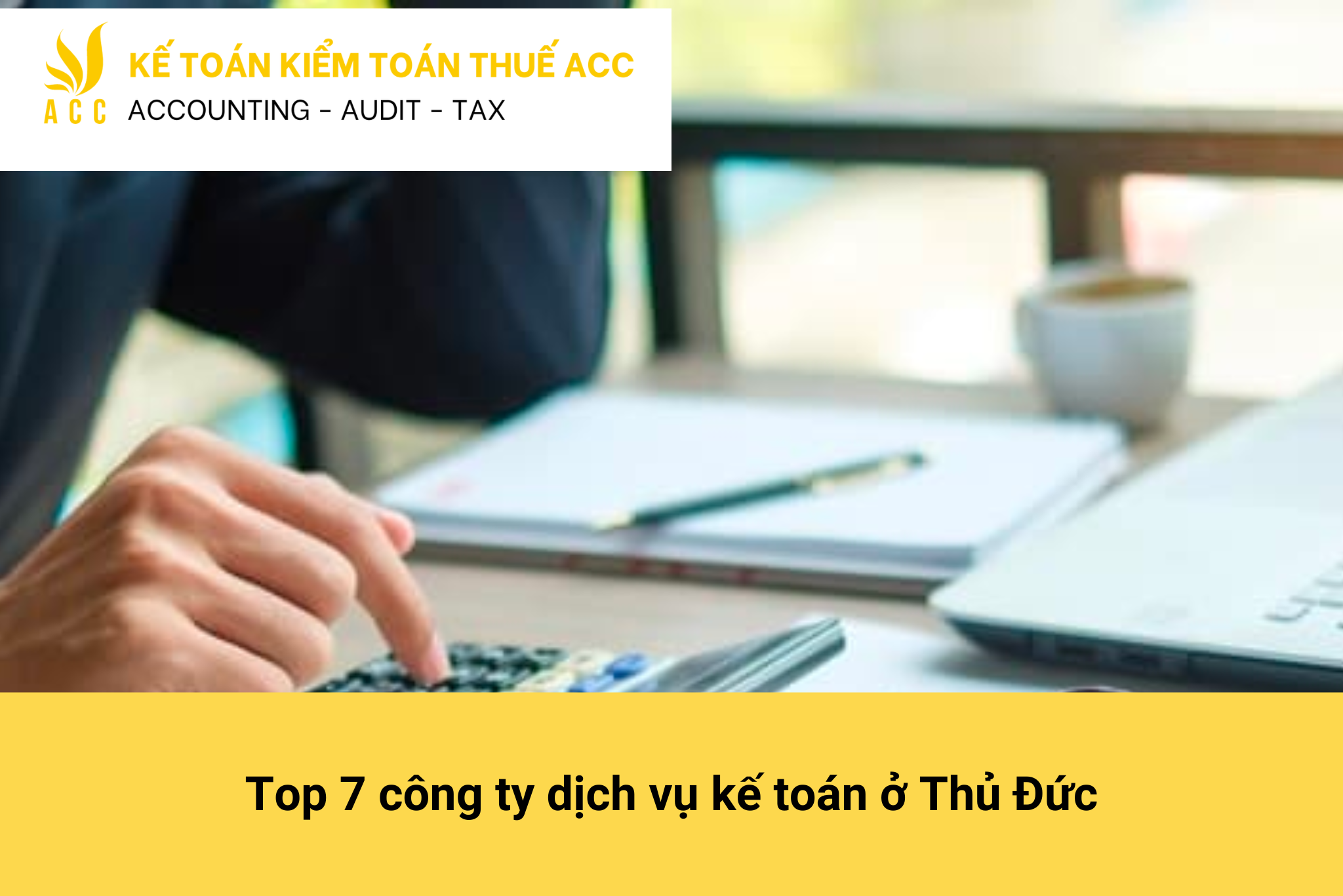 Top 7 công ty dịch vụ kế toán ở Thủ Đức