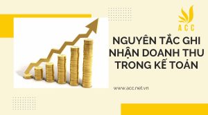 Nguyên tắc ghi nhận doanh thu là gì?Có những nội dung nào?