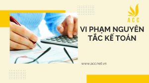 Khi vi phạm nguyên tắc kế toán sẽ bị xử phạt như thế nào? 