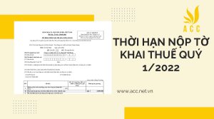 Quy định về thời hạn nộp tờ khai thuế quý 1/2022