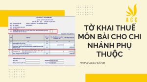 Hướng dẫn lập tờ khai thuế môn bài cho chi nhánh phụ thuộc