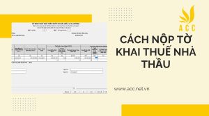 Hướng dẫn cách nộp tờ khai thuế nhà thầu