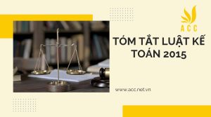 Tóm tắt luật kế toán 2015 chi tiết nhất