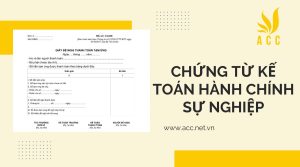 Hệ thống chứng từ kế toán hành chính sự nghiệp, tài chính mới nhất