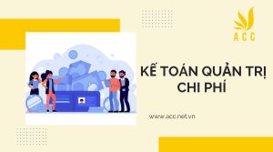 Kế toán quản trị chi phí